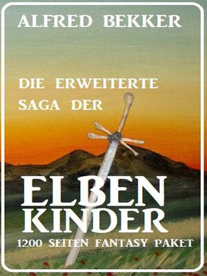 cover image of Die erweiterte Saga der Elbenkinder